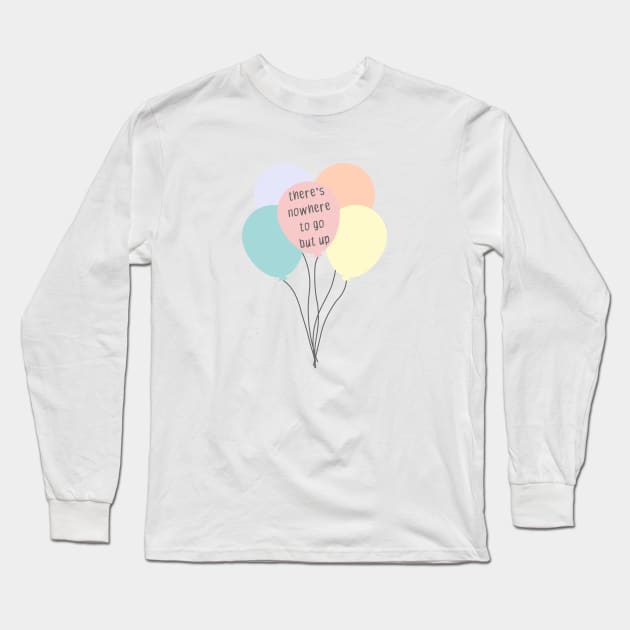 there's nowhere to go but up pastel colors Long Sleeve T-Shirt by FandomTrading